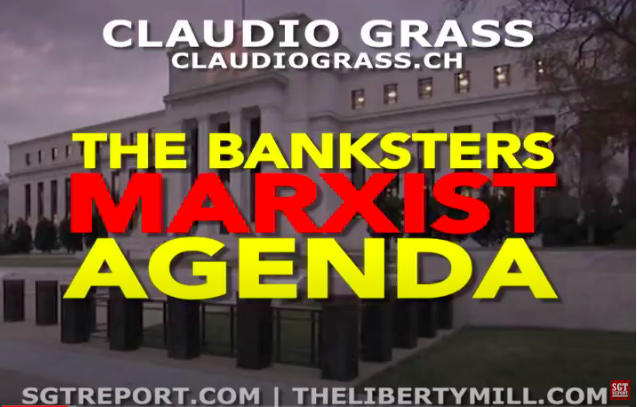 The Banksters Marxist Agenda