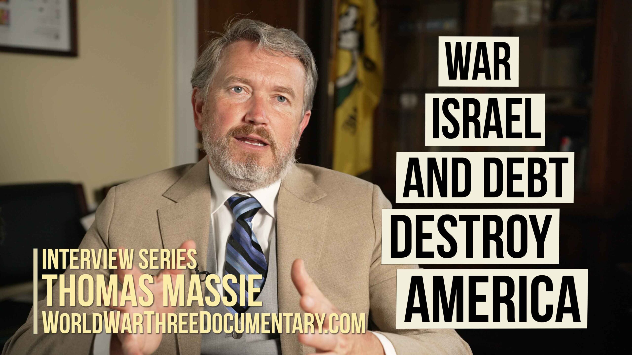 Thomas Massie: “War, Israel & Debt Are Destroying America”